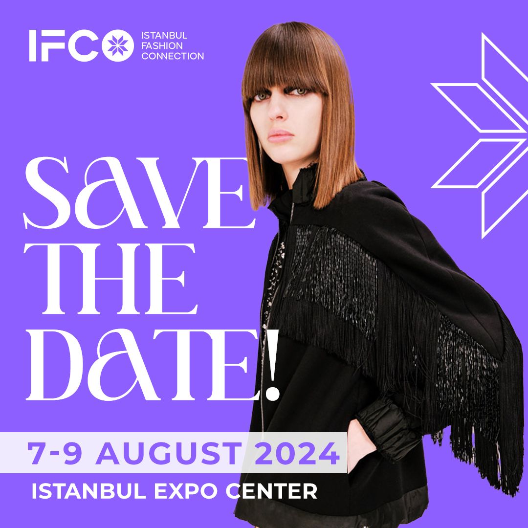 ISTANBUL FASHION CONNECTION EXHIBITION 2024