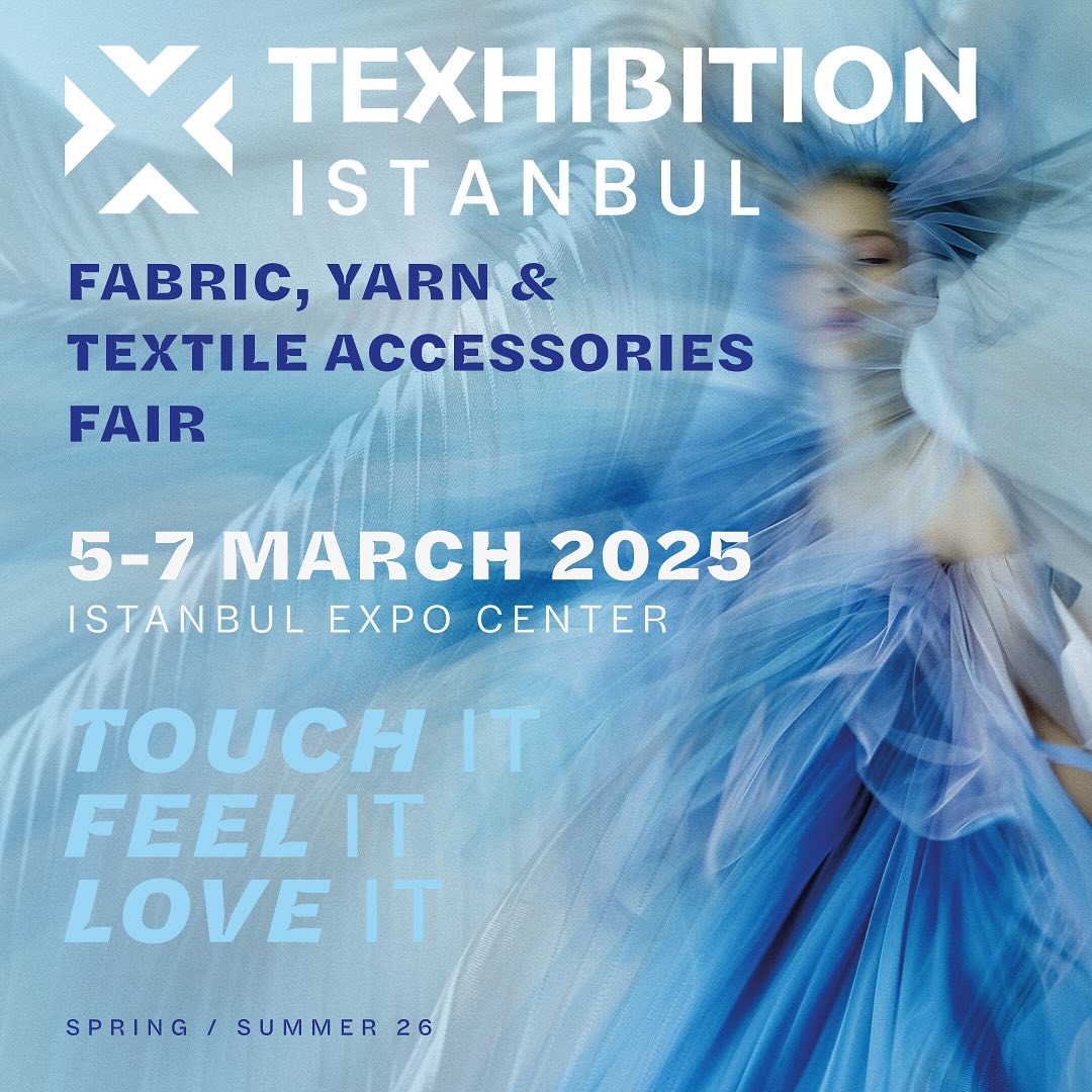 TEXHIBITION ISTANBUL Ткани, нитки и текстильные аксессуары Выставка марта 2025 г.